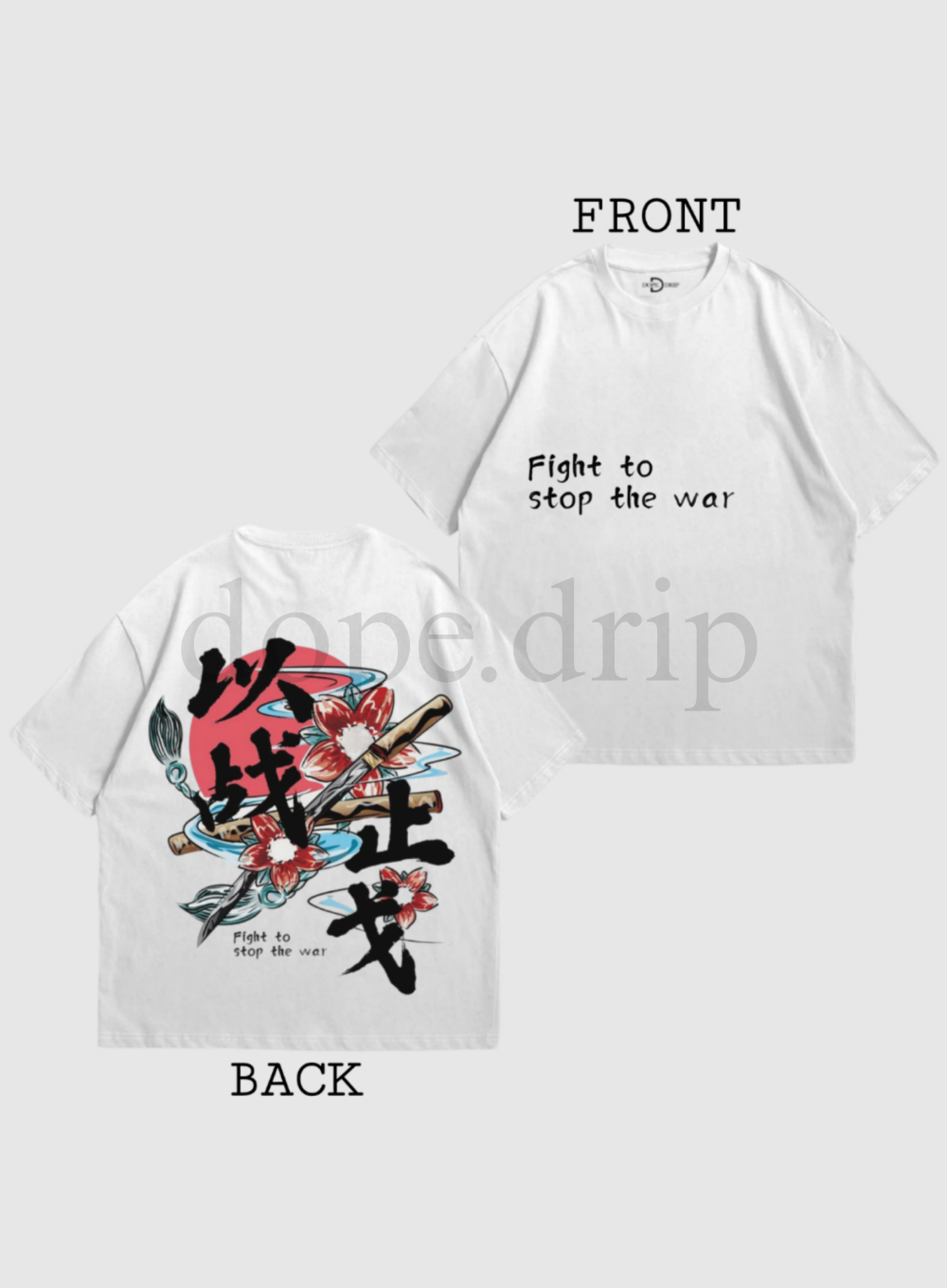 "FIGHT TO STOP THE WAR" Drop Shoulder Tees